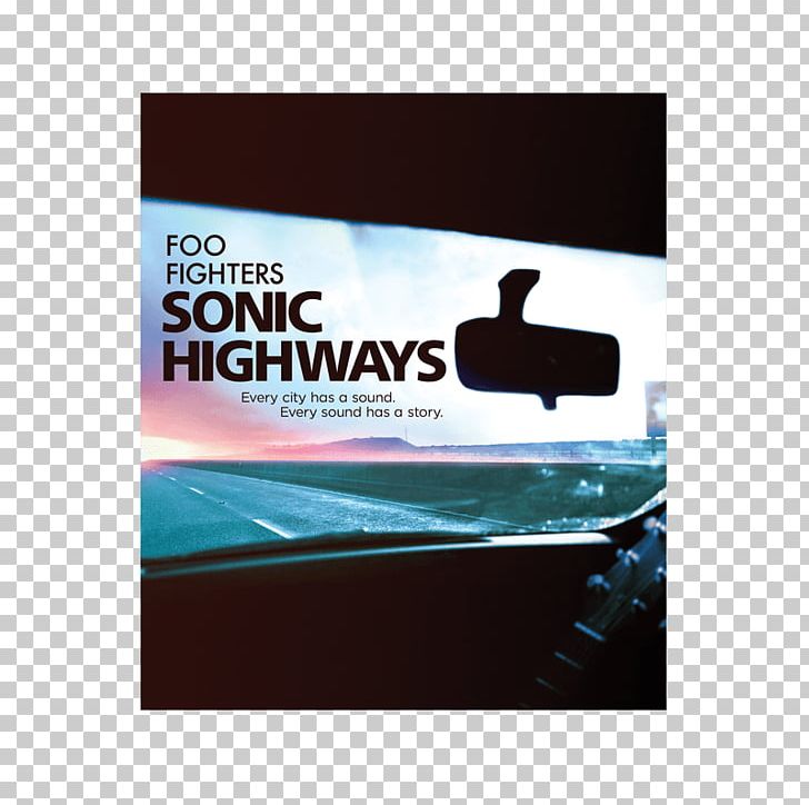 Sonic Highways Foo Fighters Television Documentary Documentary Film Television Show PNG, Clipart, Advertising, Banner, Display Advertising, Film, Foo Fighters Free PNG Download