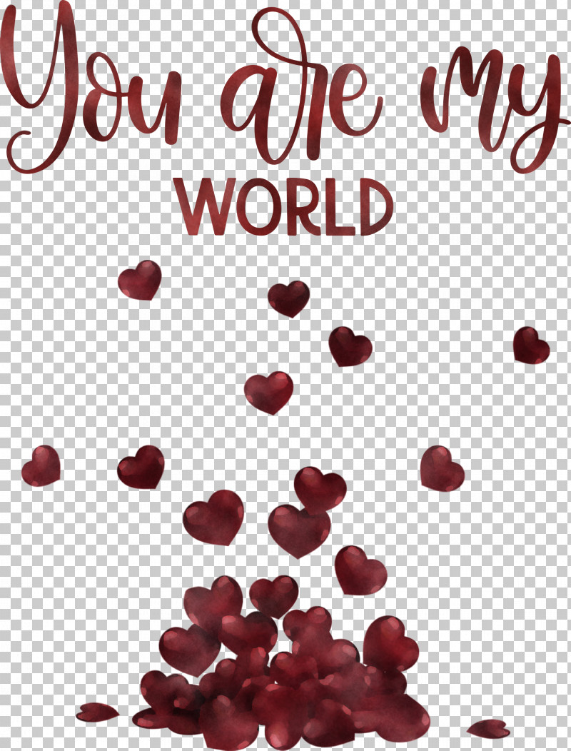 You Are My World Valentine Valentines PNG, Clipart, Day Heart Valentines Day, Heart, Heart Balloons, Heart Valentines Day Journal Notebook My Heart, Valentine Free PNG Download