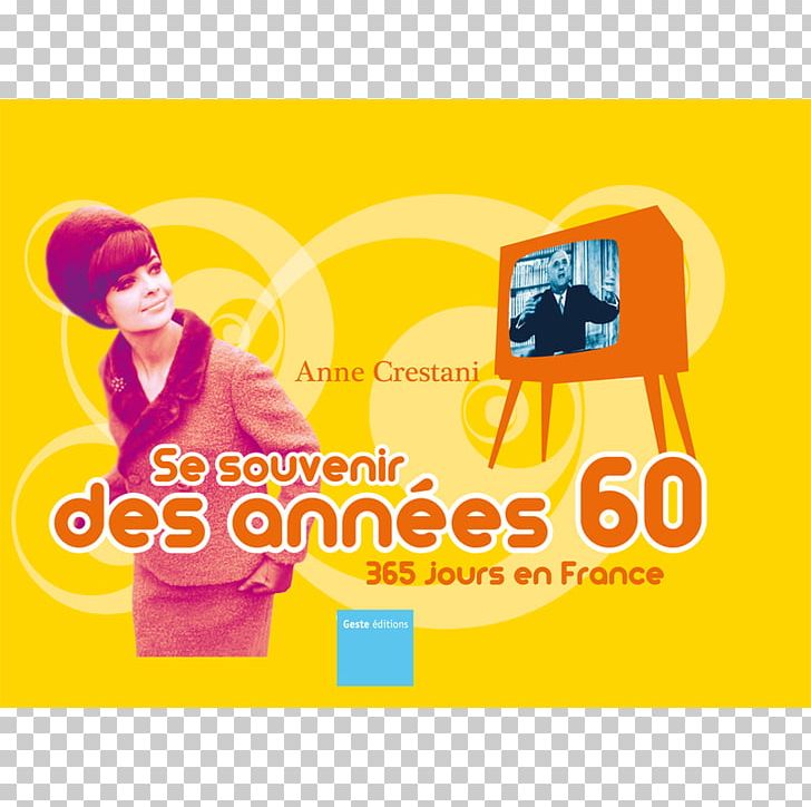1960s Yé-yé Souvenir Des Années 60 France Deezer PNG, Clipart, 1960s, Advertising, Area, Brand, Citation Free PNG Download
