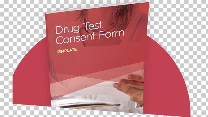 Drug Test Template Form PNG, Clipart, Brand, Brochure, Consent, Dosage Form, Drug Free PNG Download