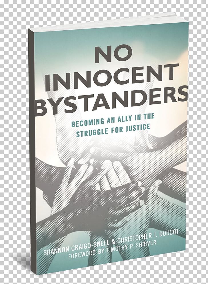 No Innocent Bystanders: Becoming An Ally In The Struggle For Justice The Empty Church: Theater PNG, Clipart, 2017, Author, Book, Brand, Bystander Free PNG Download