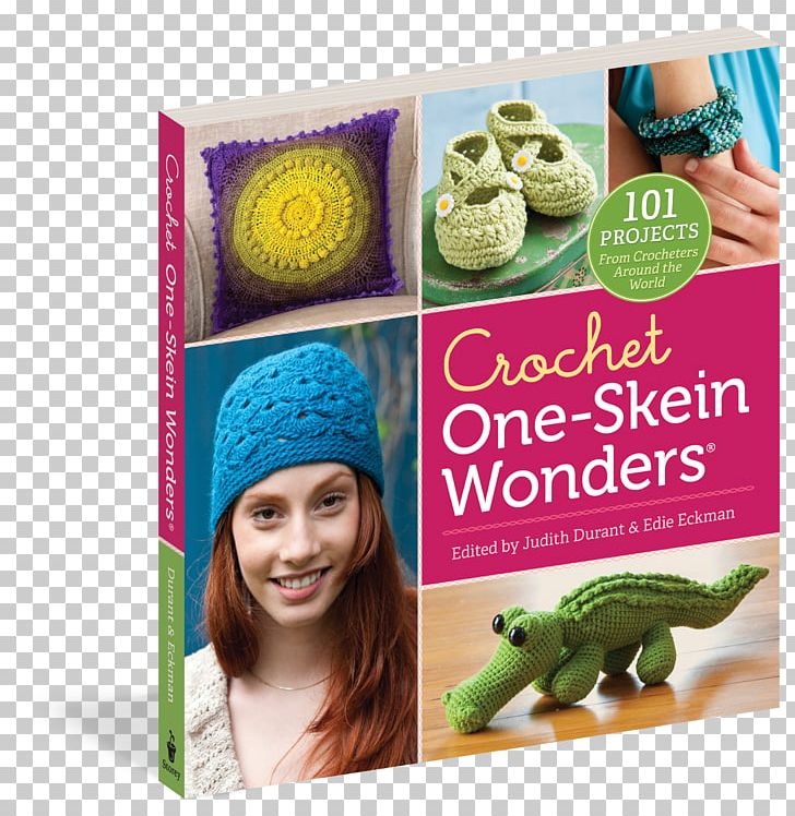 Crochet One-Skein Wonders®: 101 Projects From Crocheters Around The World One Skein Edie Eckman Knitting PNG, Clipart, Book, Craft, Crochet, Ebook, Knitting Free PNG Download