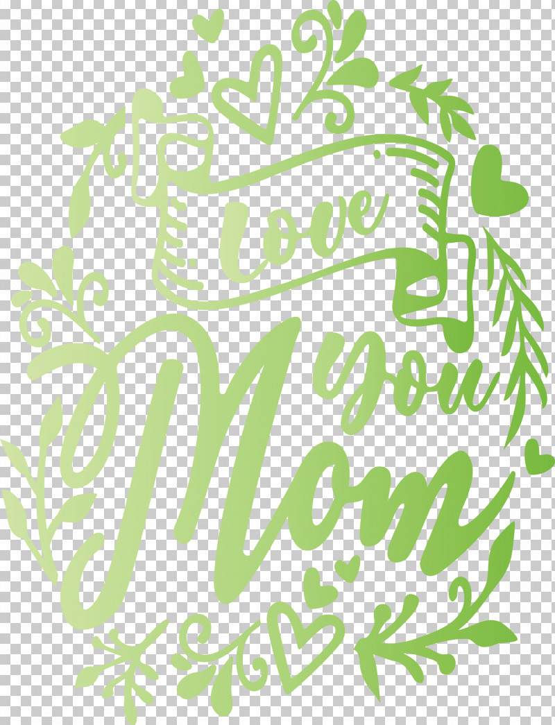 Mothers Day Love You Mom PNG, Clipart, Green, Leaf, Love You Mom, Mothers Day, Plant Free PNG Download