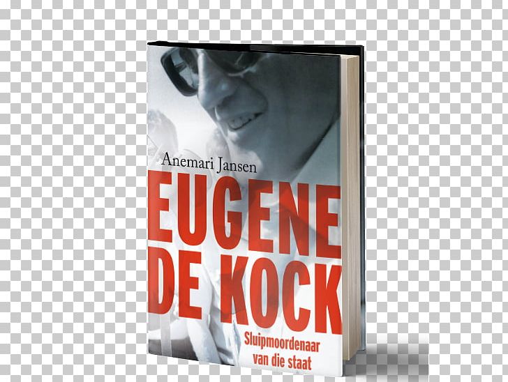 Vlakplaas A Human Being Died That Night Apartheid Eugene De Kock: Assassin For The State Eugene De Kock: Sluipmoordenaar Van Die Staat PNG, Clipart, Advertising, Apartheid, Book, Brand, Crime Free PNG Download