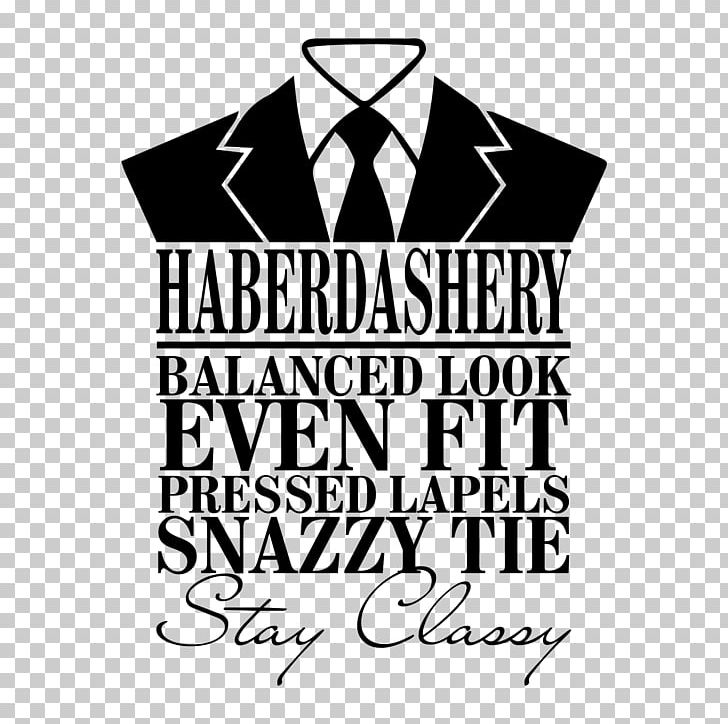 T-shirt Haberdasher Quotation Logo Pattern PNG, Clipart, Black, Black And White, Brand, Clothing, Decal Free PNG Download