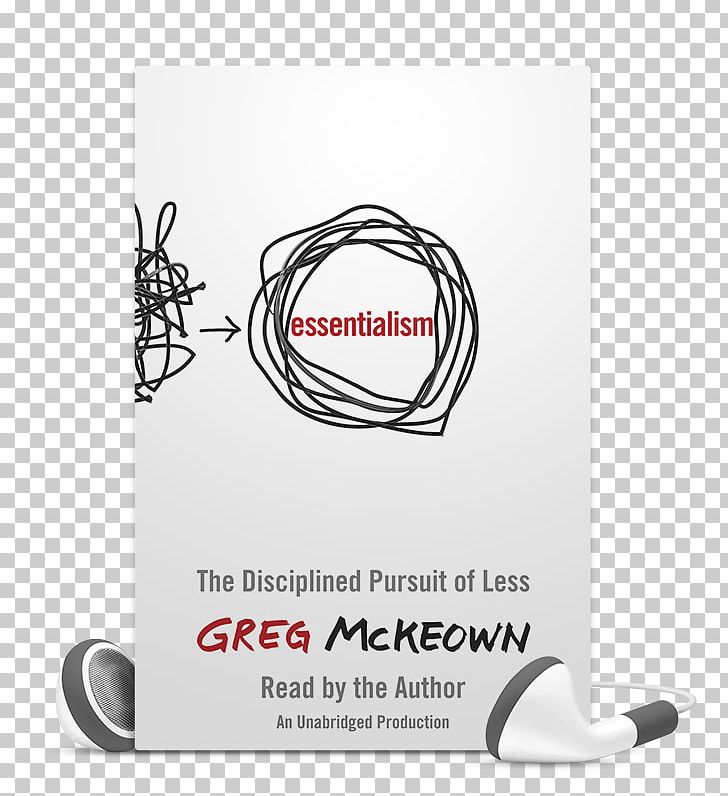 Essentialism: The Disciplined Pursuit Of Less Audiobook Author Amazon.com PNG, Clipart, Amazoncom, Audiobook, Author, Barnes Noble, Book Free PNG Download