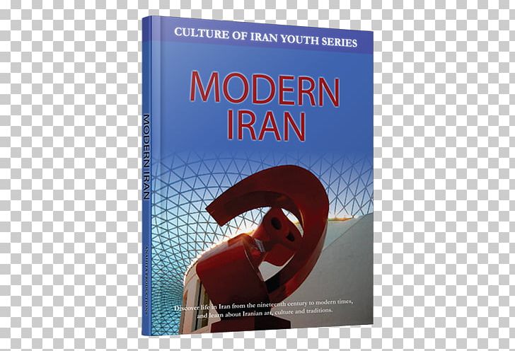 Modern Iran Cyrus The Great: The Making Of The Persian Empire Iran's Diverse Peoples: A Reference Sourcebook Art PNG, Clipart,  Free PNG Download
