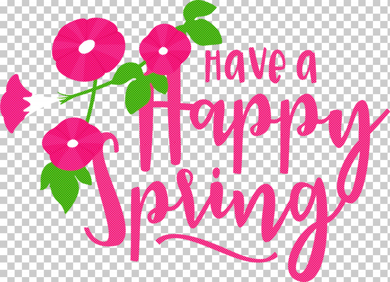 Spring Have A Happy Spring Spring Quote PNG, Clipart, Baby Shower, Cut Flowers, Floral Design, Flower, Logo Free PNG Download