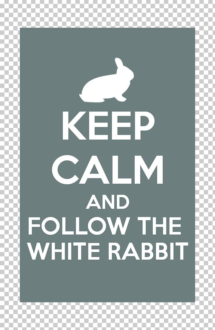 Keep Calm And Carry On T-shirt Information Poster PNG, Clipart, Birthday, Brand, Elephant And The White Rabbit, Information, Keep Calm And Carry On Free PNG Download