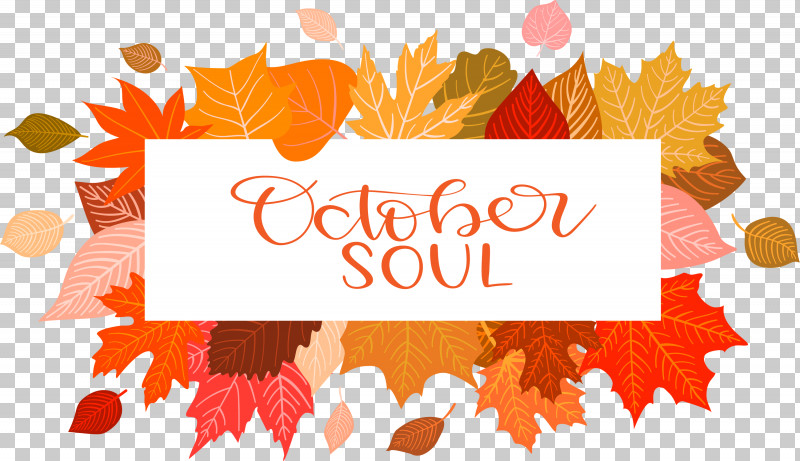 October Soul Autumn PNG, Clipart, Autumn, Leaf, Maple Leaf M, Royaltyfree, Vector Free PNG Download