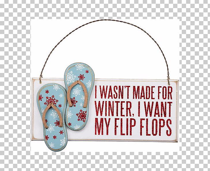 Flip-flops I Wasn't Made For Winter. I Want My Flip Flops Christmas Decoration Christmas Ornament PNG, Clipart,  Free PNG Download