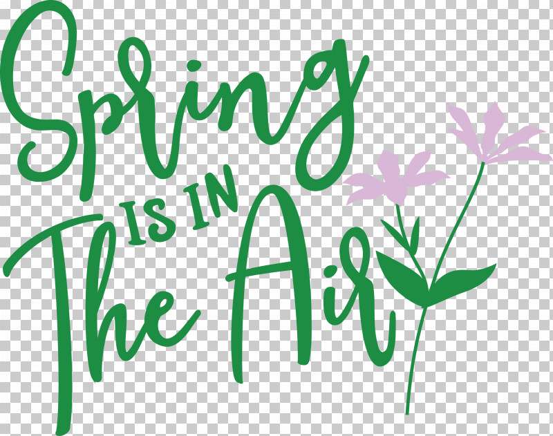 Spring Spring Is In The Air PNG, Clipart, Flower, Green, Happiness, Leaf, Logo Free PNG Download