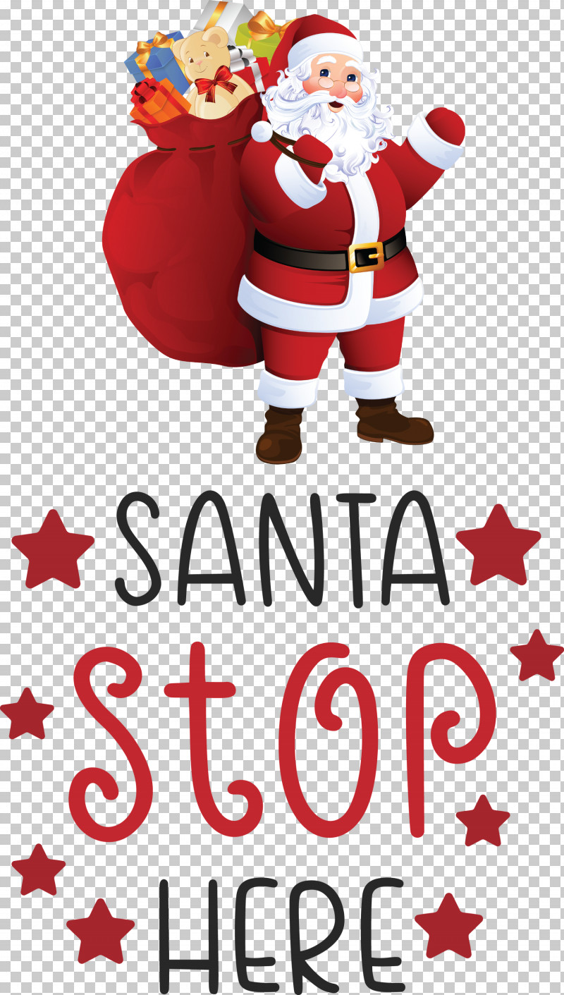 Santa Stop Here Santa Christmas PNG, Clipart, Christmas, Christmas Carol, Christmas Day, Christmas Eve, Christmas Gift Free PNG Download