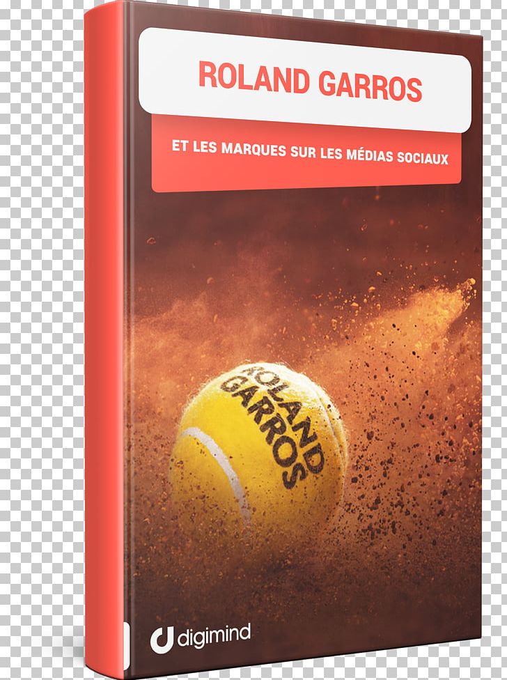 2016 French Open 2011 French Open Social Media Digimind Communicatiemiddel PNG, Clipart, 2016 French Open, Ball, Brand, Communicatiemiddel, Digimind Free PNG Download