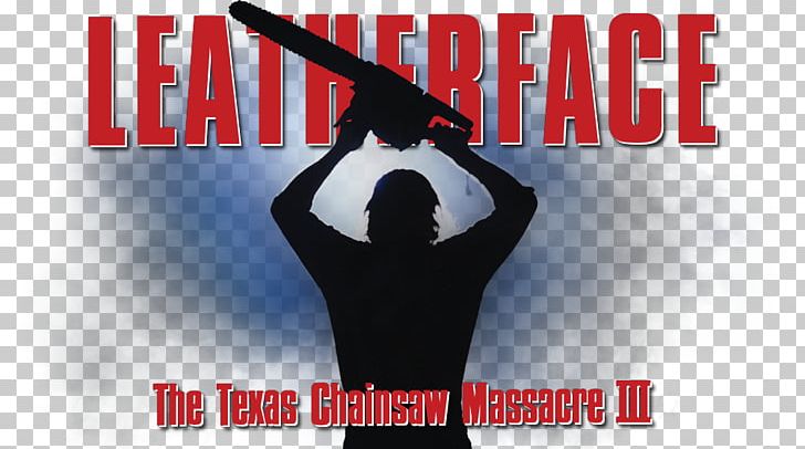 Leatherface Film Poster The Texas Chainsaw Massacre Film Poster PNG, Clipart, Advertising, Brand, Fan Art, Film, Film Poster Free PNG Download