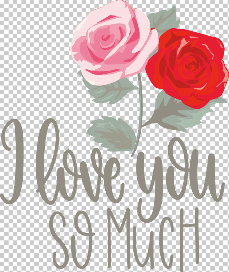 I Love You So Much Valentines Day Love PNG, Clipart, Cut Flowers, Family, Floral Design, Flower, Flower Bouquet Free PNG Download