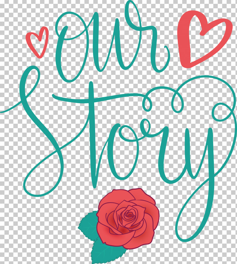 Our Story Love Quote PNG, Clipart, Calligraphy, Cut Flowers, Floral Design, Love Quote, Our Story Free PNG Download