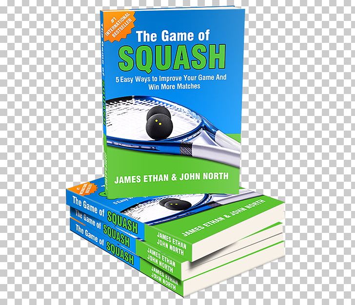 The Game Of Squash: 5 Easy Ways To Improve Your Game And Win More Matches Ball Racket Sport PNG, Clipart, Advertising, Ball, Book, Entertainment, Game Free PNG Download