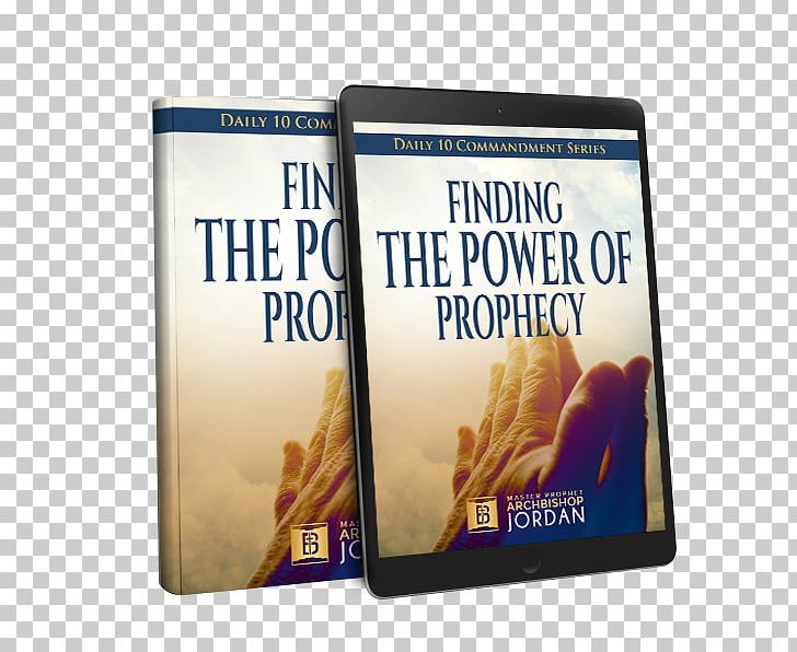 Bible Prophecy God Prophet Receiving Personal Prophecy PNG, Clipart, Bible Prophecy, Book, Brand, Christianity, Download Free PNG Download