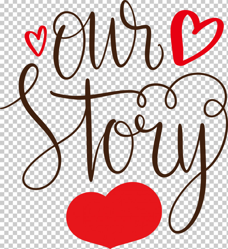 Our Story Love Quote PNG, Clipart, Calligraphy, Collage, Data, Free Love, Heart Free PNG Download