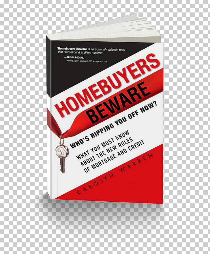 Homebuyers Beware: Who¿s Ripping You Off Now?--What You Must Know About The New Rules Of Mortgages And Credit Bookselling Paperback PNG, Clipart, Beware, Book, Bookselling, Brand, Credit Free PNG Download