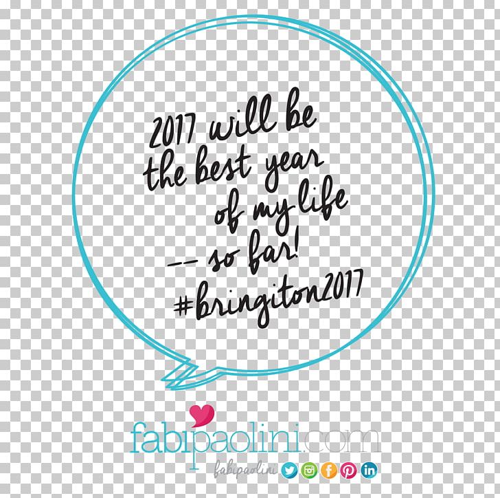 The Best Year Of My Life Quotation 0 Happiness Font PNG, Clipart, 2017, Area, Brand, Business, Circle Free PNG Download