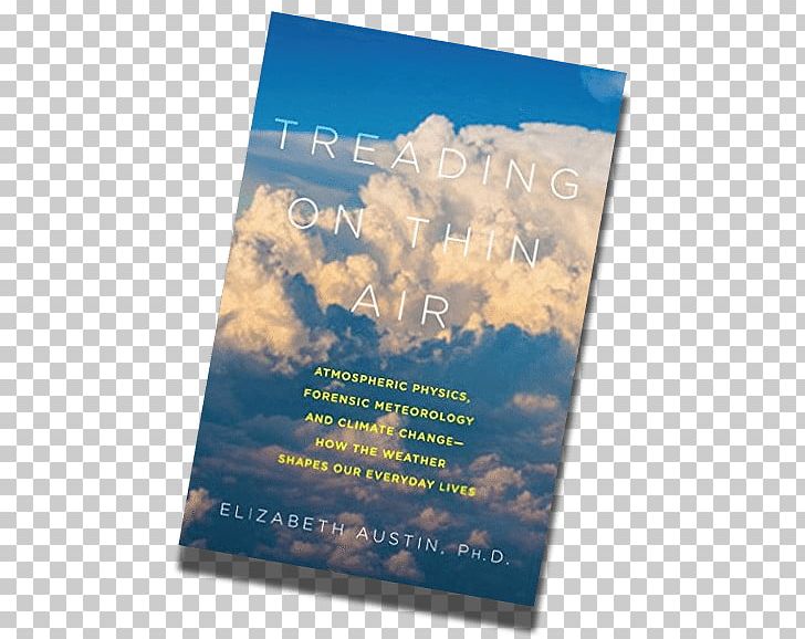 Treading On Thin Air: Atmospheric Physics PNG, Clipart, Advertising, Book, Cloud, Hardcover, Objects Free PNG Download