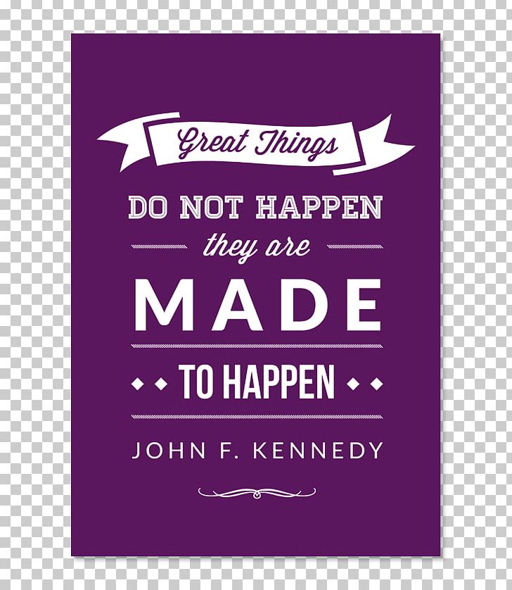Things Do Not Happen. Things Are Made To Happen. United States Quotation Saying If You're Going Through Hell (Before The Devil Even Knows) PNG, Clipart,  Free PNG Download