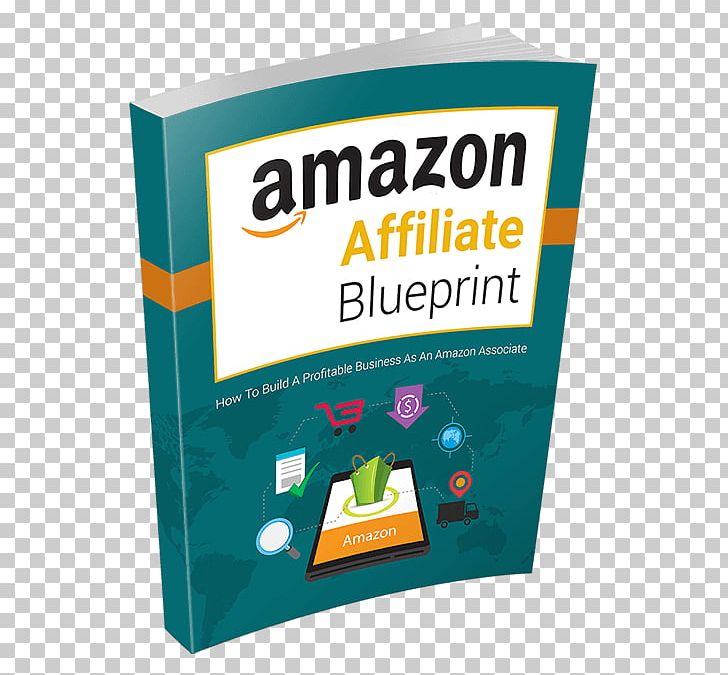 Amazon.com Amazon Affiliate Blueprint Google Affiliate Network Affiliate Marketing PNG, Clipart, Affiliate Marketing, Affiliate Network, Amazoncom, Book, Brand Free PNG Download