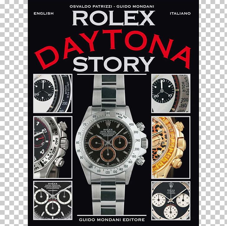 Rolex Daytona Story Rolex Milgauss Rolex Datejust PNG, Clipart, Book, Brand, Brands, Collecting Rolex Submariner, Guido Mondani Free PNG Download