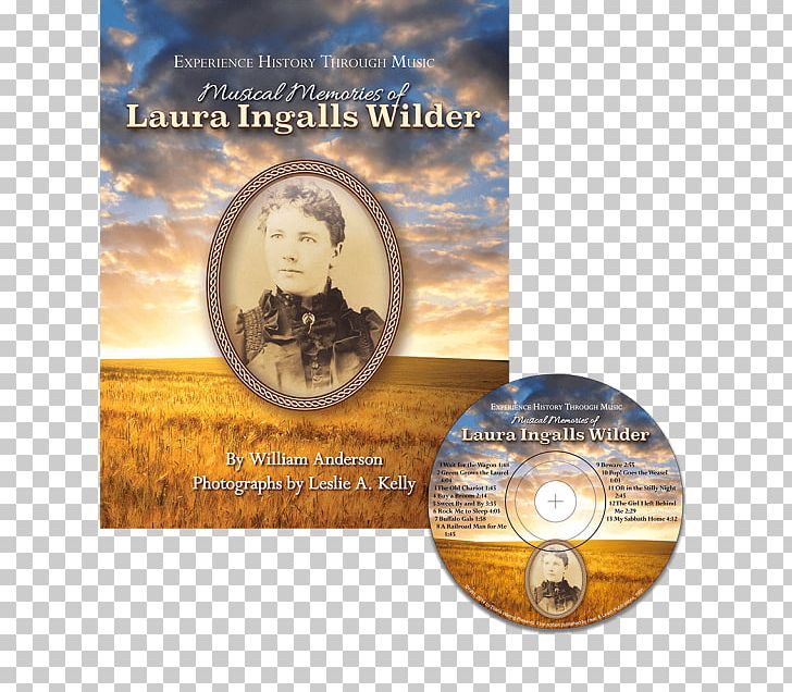 Musical Memories Of Laura Ingalls Wilder Laura Ingalls Wilder Country Little House On The Prairie Book PNG, Clipart, Book, Compact Disc, Currency, Dvd, Historical Fiction Free PNG Download