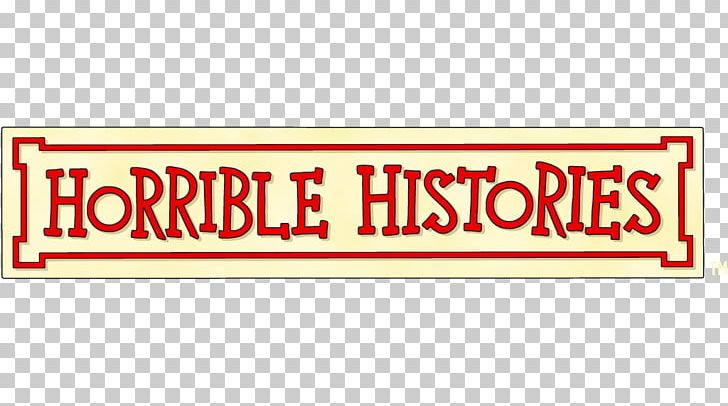 United Kingdom Horrible Histories Television Show Children's Television Series CBBC PNG, Clipart, Area, Banner, Brand, Cbbc, Childrens Television Series Free PNG Download