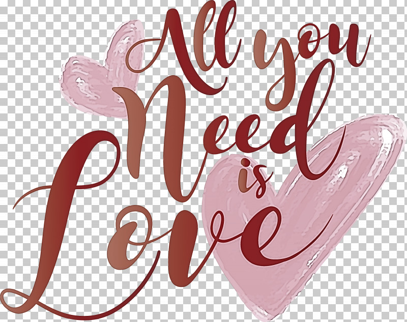 Valentines Day All You Need Is Love PNG, Clipart, All You Need Is Love, Calligraphy, Heart, Love, Pink Free PNG Download
