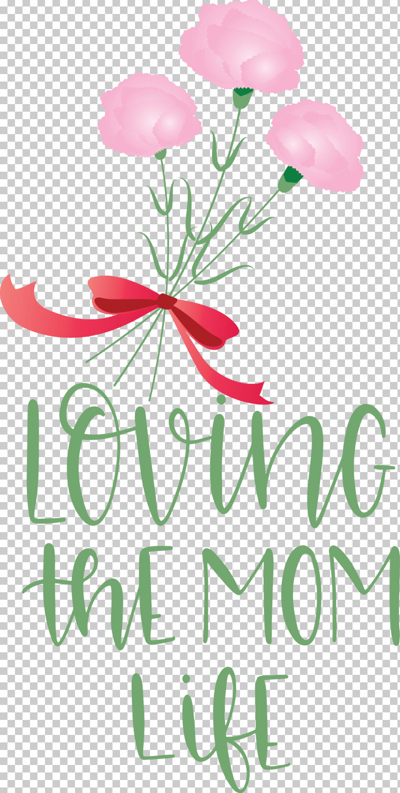 Mothers Day Mothers Day Quote Loving The Mom Life PNG, Clipart, Cut Flowers, Flora, Floral Design, Flower, Flower Bouquet Free PNG Download