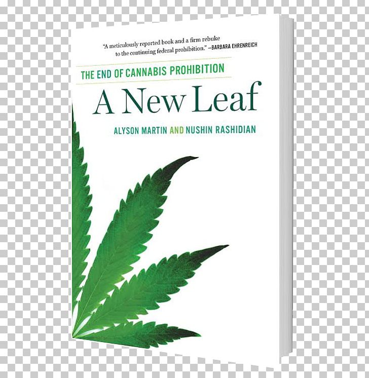 A New Leaf Cannabis Weed Land Why Marijuana Should Be Legal The Pot Book PNG, Clipart, Book, Brand, Cannabidiol, Cannabis, Ed Rosenthal Free PNG Download