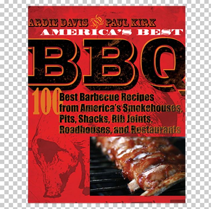 America's Best BBQ: 100 Recipes From America's Best Smokehouses PNG, Clipart, Barbecue, Bbq, Churrasco, Joints, Pits Free PNG Download