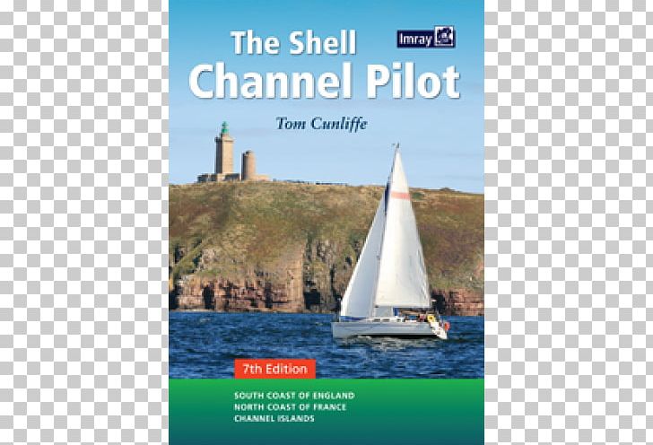 The Shell Channel Pilot: The South Coast Of England & The North Coast Of France Channel Islands Book PNG, Clipart, Advertising, Amazoncom, Author, Boat, Book Free PNG Download