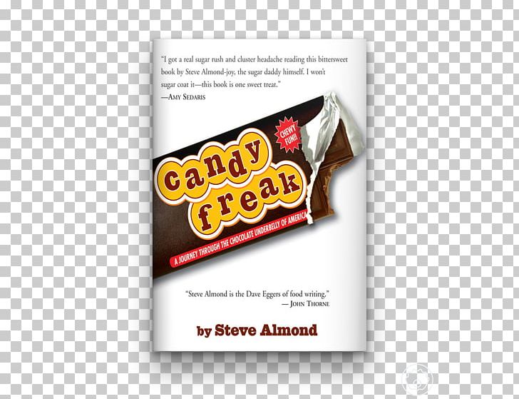 Candyfreak: A Journey Through The Chocolate Underbelly Of America Book Author PNG, Clipart, Advertising, Author, Book, Brand, Candy Free PNG Download