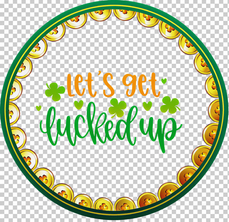 Get Lucked Up Saint Patrick Patricks Day PNG, Clipart, Circle, Gratis, Green, Logo, Patricks Day Free PNG Download