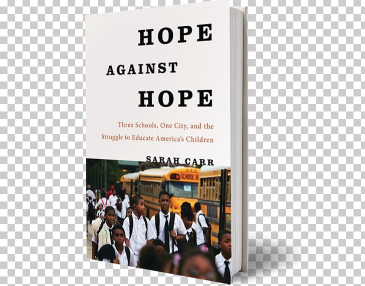 Hope Against Hope: Three Schools PNG, Clipart, Advertising, Amazoncom, Book, Book Cover, Child Free PNG Download