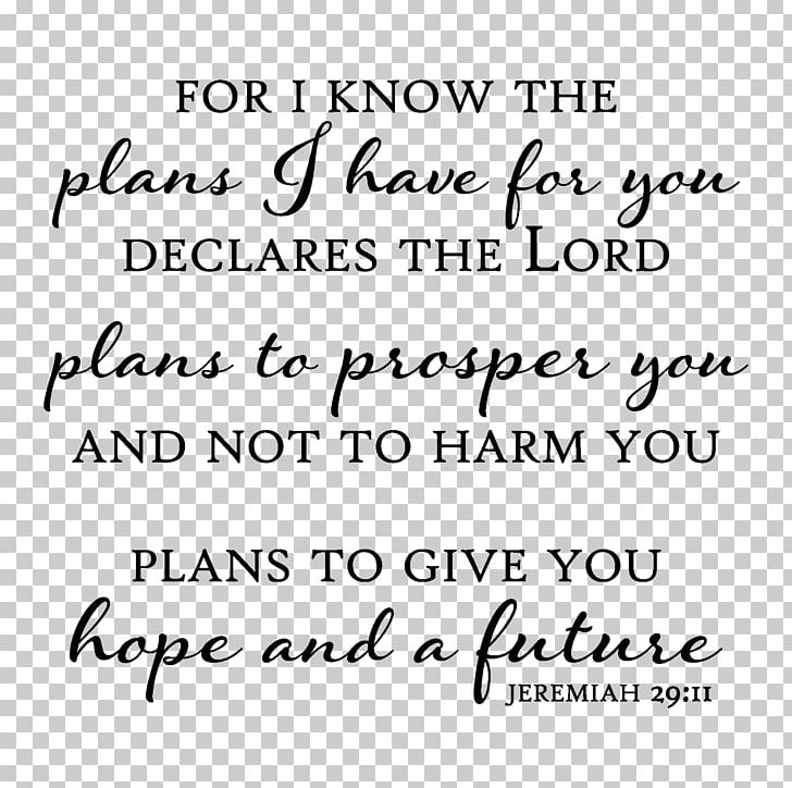 For I Know The Plans I Have For You YouTube Future Wall Decal PNG, Clipart, Angle, Area, Black, Black And White, Calligraphy Free PNG Download