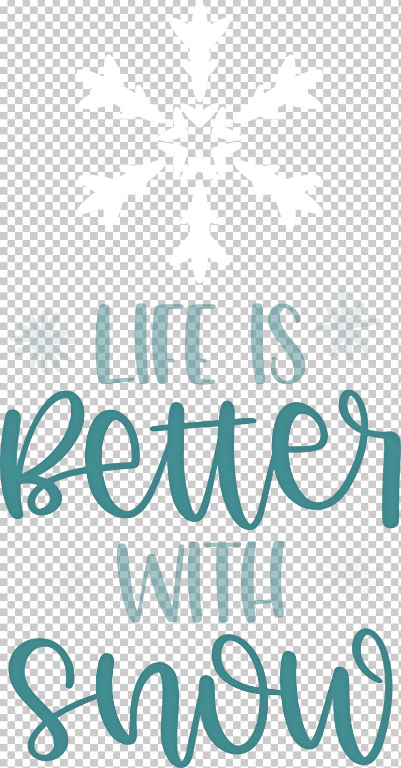 Life Is Better With Snow Snow Winter PNG, Clipart, Calligraphy, Geometry, Life Is Better With Snow, Line, Logo Free PNG Download