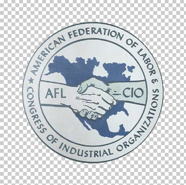AFL–CIO Trade Union AFL-CIO American Federation Of Labor Organization PNG, Clipart, Afl, Aflcio, American, American Federation Of Labor, Badge Free PNG Download