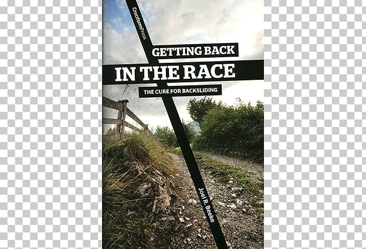 Getting Back In The Race: The Cure For Backsliding Fighting Satan: Knowing His Weaknesses PNG, Clipart, Advertising, Amazoncom, Amazon Kindle, Book, Brand Free PNG Download