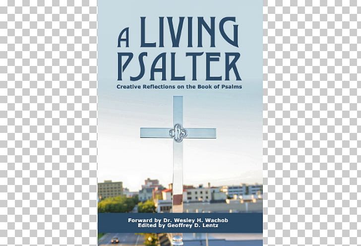 A Living Psalter: Creative Reflections On The Psalms Paperback PNG, Clipart, Advertising, Cross, Energy, International Standard Book Number, Nature Free PNG Download