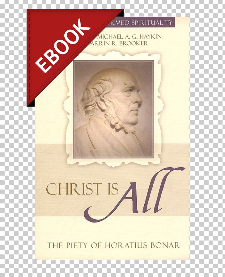 "Christ Is All": The Piety Of Horatius Bonar Frames Font PNG, Clipart, Book, Others, Picture Frame, Picture Frames, Piety Free PNG Download