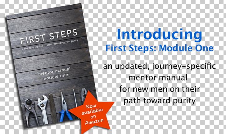 First Steps: A Mentored Guide To Start Rebuilding Your Purity Brand Font PNG, Clipart, Advertising, Art, Brand, First Step, Text Free PNG Download