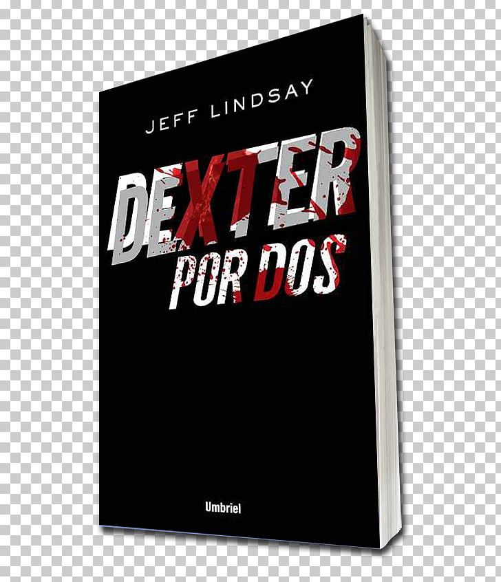 Double Dexter Dexter Por DOS Poster Text Brand PNG, Clipart, Book, Brand, Dexter Morgan, Jeff Lindsay, Others Free PNG Download