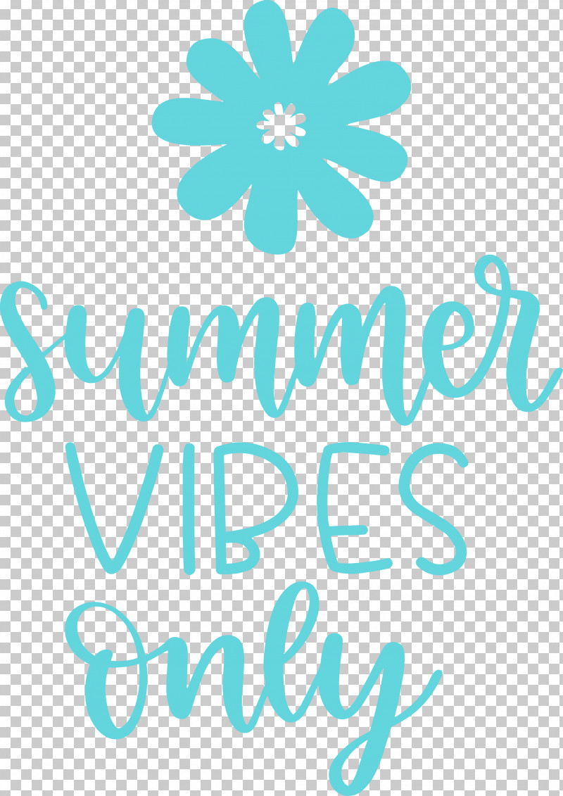 Summer Vibes Only Summer PNG, Clipart, Floral Design, Flower, Happiness, Logo, Meter Free PNG Download