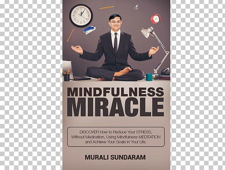 Spirituality The Miracle Of Mindfulness Mindfulness In The Workplaces YouTube Meditation PNG, Clipart, Advertising, Brand, Business, Happyness, Leadership Free PNG Download